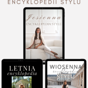 Pakiet e-booków „Encyklopedia stylu” jesień + wiosna + lato