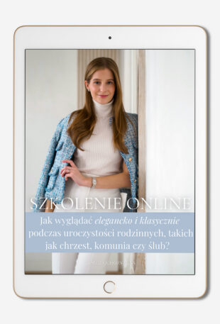 Szkolenie online Emilia Chojnacka Jak wyglądać elegancko podczas uroczystości rodzinnych